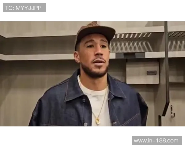 布克谈杰伦格林复出期待：为他感到高兴并理解他的渴望